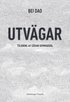 Utv�gar : tolkning av G�ran Sommardal