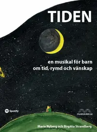 Omslag: Tiden : barnmusikal om tid, rymd och vänskap