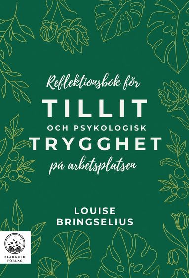 Reflektionsbok fr tillit och psykologisk trygghet p arbetsplatsen (hftad)