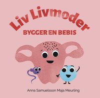 Omslag för Liv Livmoder bygger en bebis