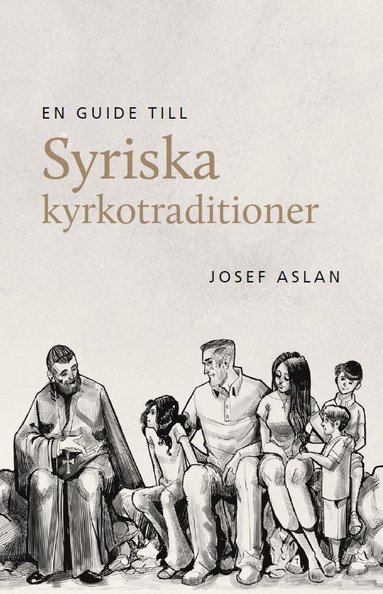 En guide till syriska kyrkotraditioner (inbunden)