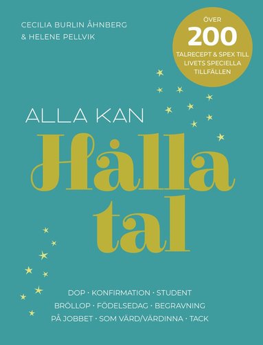 Alla kan h�lla tal -- 200 talrecept f�r livets speciella tillf�llen. (inbunden)