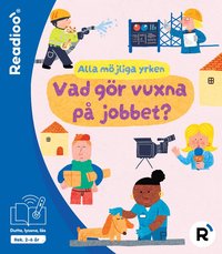 Omslag för Alla möjliga yrken: vad gör vuxna på jobbet?