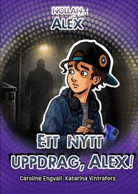 Omslag för Ett nytt uppdrag, Alex!