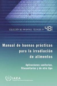 Manual of Good Practice in Food Irradiation (hftad)