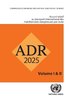 Accord Relatif Au Transport International Des Marchandises Dangereuses Par Route (ADR 2025): En Vigueur Le 1er Janvier 2025