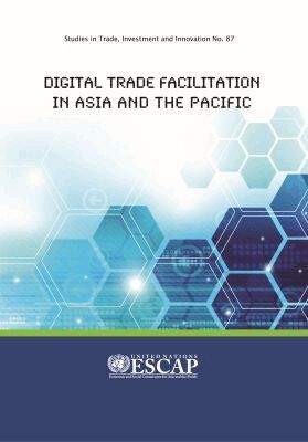 Digital Trade Facilitation in Asia and the Pacific - United Nations ...