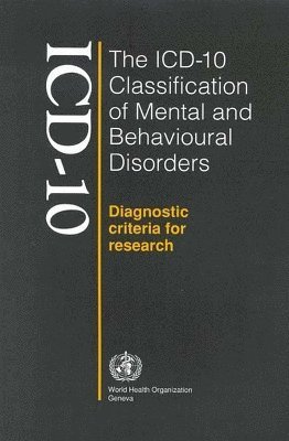 ICD-10 classification of mental and behavioural disorders (häftad)