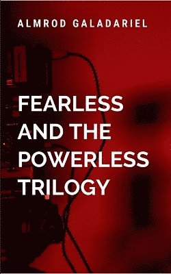 Fearless and The Powerless Trilogy (häftad)