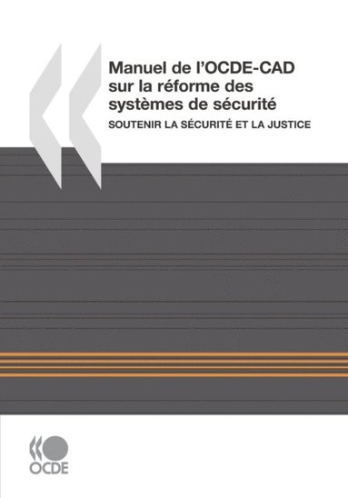 Manuel de l'OCDE-CAD sur la reforme des systemes de securite Soutenir la securite et la justice (häftad)