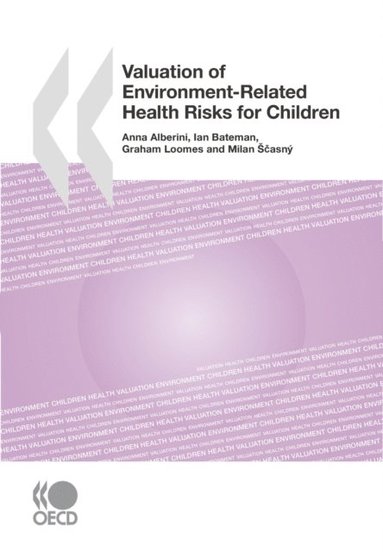 Valuation of Environment-Related Health Risks for Children (e-bok)