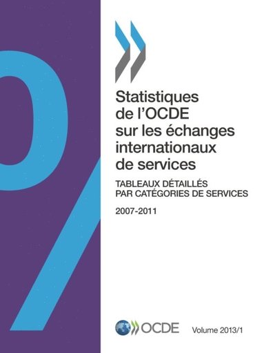 Statistiques de l''OCDE sur les échanges internationaux de services, Volume 2013 Numéro 1 Tableaux détaillés par catégories de services (e-bok)