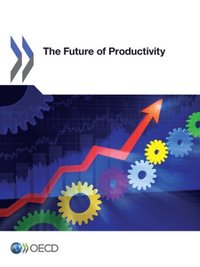 Future of Productivity - Ebok - Oecd (9789264248533) Bokus