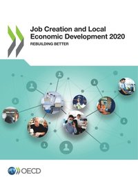 Job Creation and Local Economic Development 2020 Rebuilding Better ...