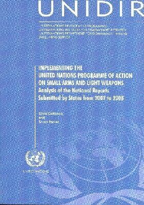 Implementing the United Nations Programme of Action on Small Arms and ...