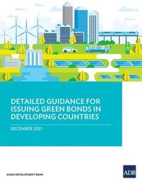 Detailed Guidance For Issuing Green Bonds In Developing Countries ...