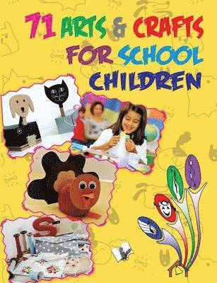 71 Arts & Crafts for School Children (hftad)