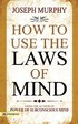 How to Use the Laws of Mind