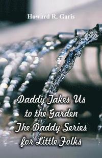 Daddy Takes Us to the Garden (hftad)