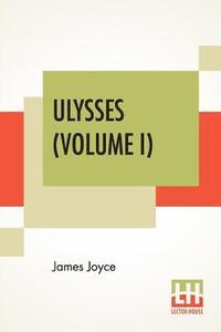 Ulysses (Volume I) (häftad)