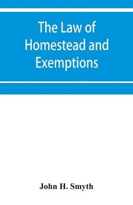 law of homestead and exemptions (häftad)