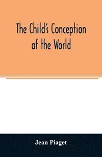 The child's conception of the world (häftad)