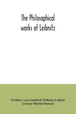 philosophical works of Leibnitz (inbunden)
