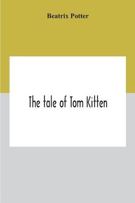 Tale Of Tom Kitten (h�ftad)