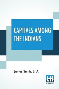 Captives Among The Indians (hftad)