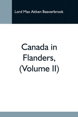 Canada In Flanders, (Volume Ii) (inbunden)