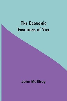 The Economic Functions Of Vice (hftad)
