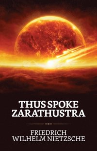 Thus Spoke Zarathustra: A Book for All and None (e-bok)