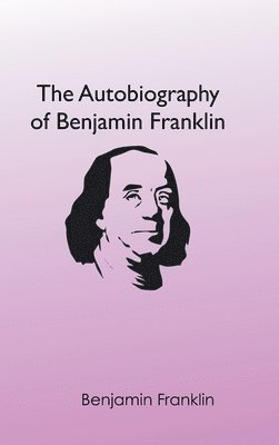Autobiography of Benjamin Franklin (häftad)