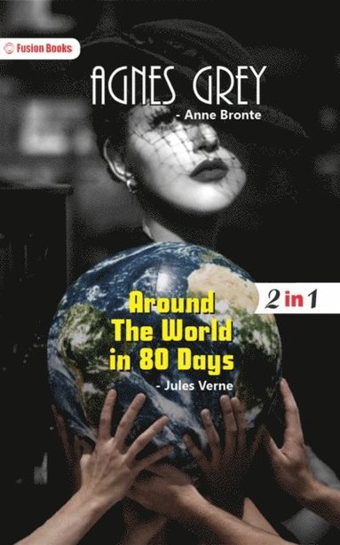 Agnes Grey and Around The World in 80 Days (pocket)