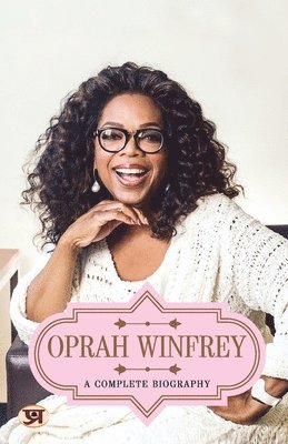 Oprah Winfrey a Complete Biography (inbunden)