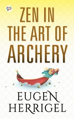 ZEN in the Art of Archery (h�ftad)