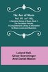 Art of Music. Vol. 01 (of 14), A Narrative History of Music. Book 1, The Pre-classic Periods; A Comprehensive Library of Information for Music Lovers and Musicians