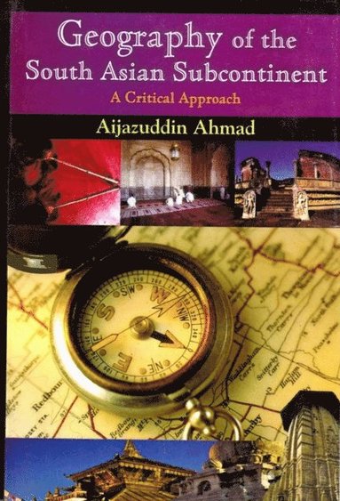 Geography of the South Asian Subcontinent A Critical Approach - Ebok ...