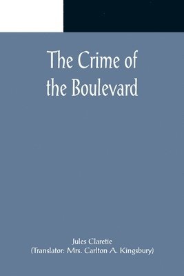 Crime of the Boulevard (inbunden)