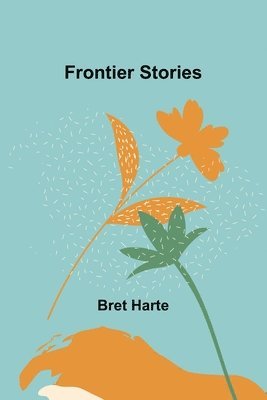 Frontier Stories (häftad)
