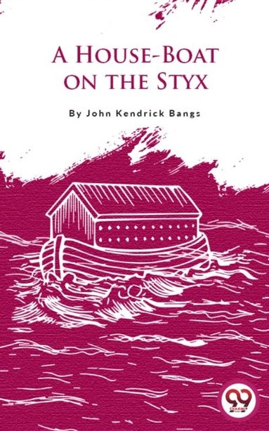 House-Boat On The Styx (e-bok)