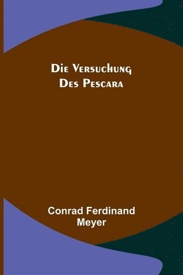 Versuchung des Pescara (h�ftad)