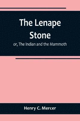 Lenape Stone; or, The Indian and the Mammoth (hftad)