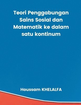 Teori Penggabungan Sains Sosial dan Matematik ke dalam satu kontinum (inbunden)