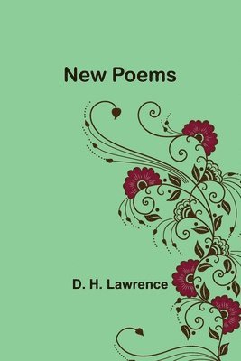 New Poems - D H Lawrence - Häftad (9789356785496) | Bokus