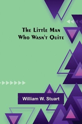The Little Man Who Wasn't Quite (hftad)