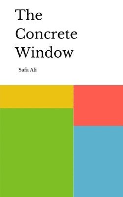 The Concrete Window (h�ftad)