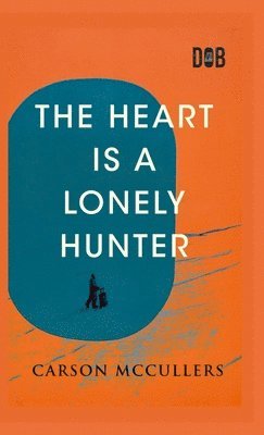 The Heart Is a Lonely Hunter (hftad)
