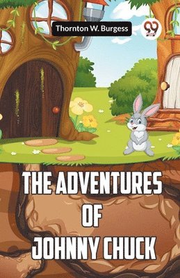 The Adventures of Johnny Chuck (Edition2023) (hftad)