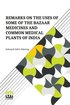 Remarks On The Uses Of Some Of The Bazaar Medicines And Common Medical Plants Of India (Edition0)